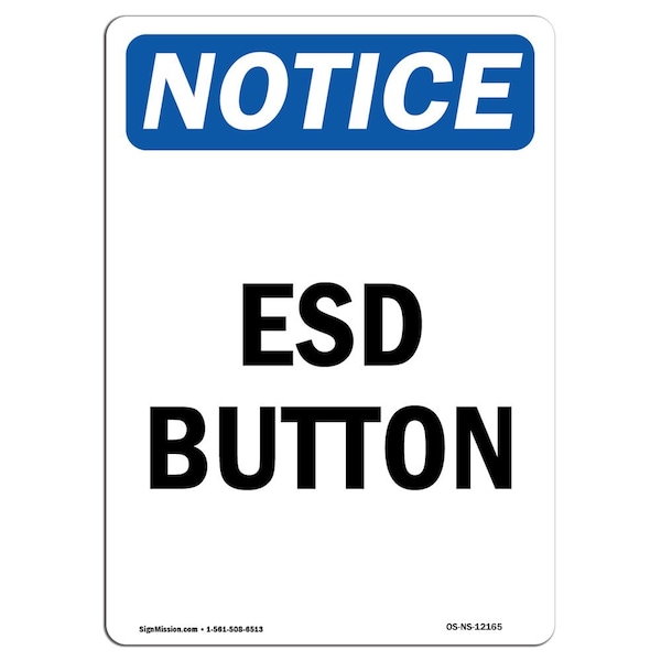 OSHA Notice Sign, ESD Button, 14in X 10in Aluminum, 10" W, 14" L, Portrait, ESD Button Sign